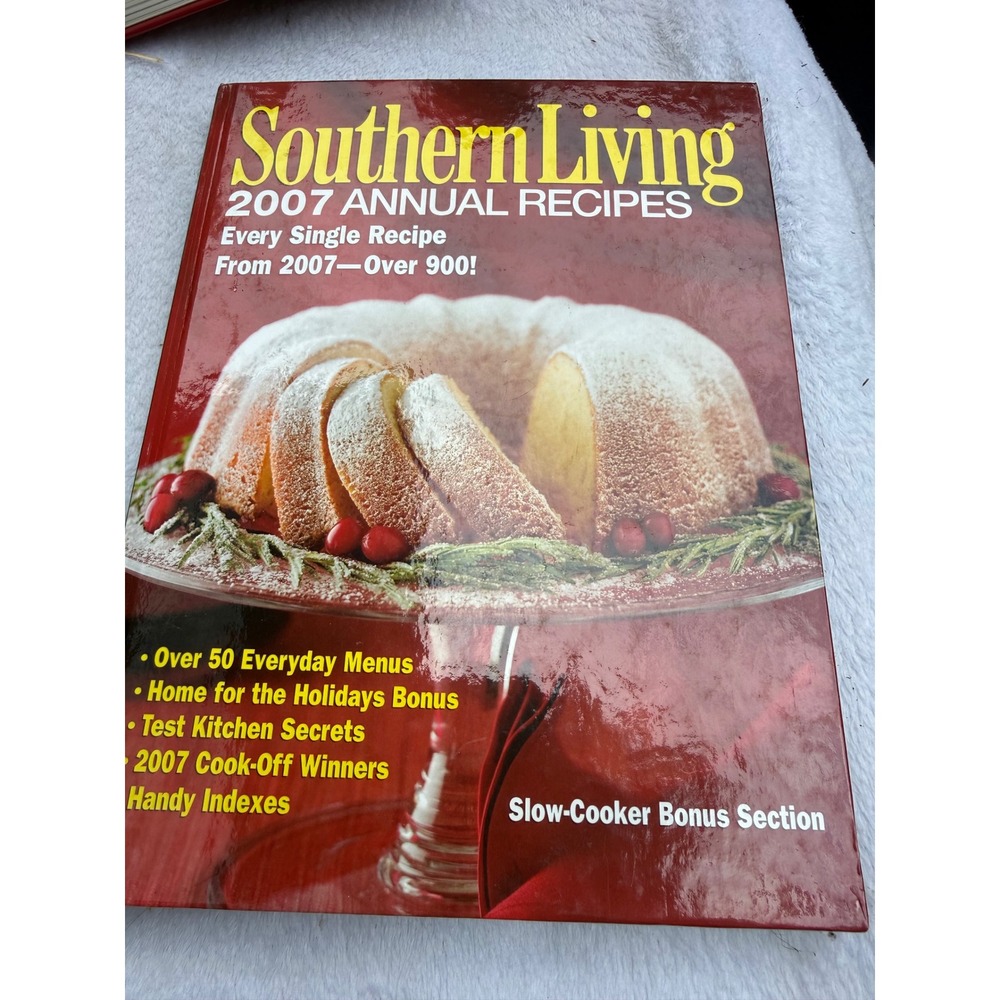 Southern Living 2007 Annual Recipes Cookbook Hardcover Over 900 Recipes